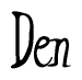 The image contains the word 'Den' written in a cursive, stylized font.