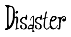 The image is of the word Disaster stylized in a cursive script.