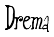 The image is of the word Drema stylized in a cursive script.