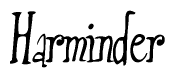 The image is a stylized text or script that reads 'Harminder' in a cursive or calligraphic font.