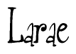 The image contains the word 'Larae' written in a cursive, stylized font.