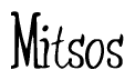 The image is of the word Mitsos stylized in a cursive script.