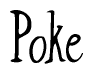The image is a stylized text or script that reads 'Poke' in a cursive or calligraphic font.