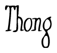 The image is a stylized text or script that reads 'Thong' in a cursive or calligraphic font.