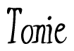 The image is of the word Tonie stylized in a cursive script.