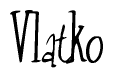 The image is of the word Vlatko stylized in a cursive script.