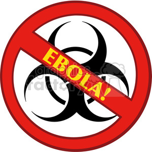 Royalty Free RF Clipart Illustration Stop Ebola Sign With Bio Hazard Symbol And Text Vector Illustration Isolated On White Background clipart.