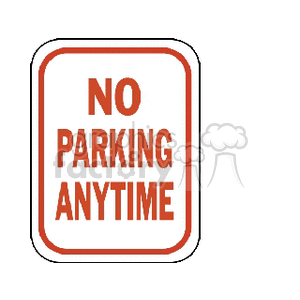   sign signs street no parking  noparkinganytime.gif Clip Art Signs-Symbols Road Signs 