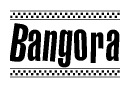 The clipart image displays the text Bangora in a bold, stylized font. It is enclosed in a rectangular border with a checkerboard pattern running below and above the text, similar to a finish line in racing. 