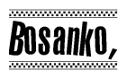 The image contains the text Bosanko in a bold, stylized font, with a checkered flag pattern bordering the top and bottom of the text.