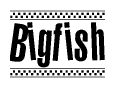 The image contains the text Bigfish in a bold, stylized font, with a checkered flag pattern bordering the top and bottom of the text.