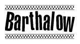 The image contains the text Barthalow in a bold, stylized font, with a checkered flag pattern bordering the top and bottom of the text.