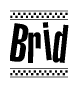The image contains the text Brid in a bold, stylized font, with a checkered flag pattern bordering the top and bottom of the text.