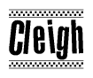 The image is a black and white clipart of the text Cleigh in a bold, italicized font. The text is bordered by a dotted line on the top and bottom, and there are checkered flags positioned at both ends of the text, usually associated with racing or finishing lines.