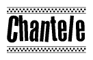 The image contains the text Chantele in a bold, stylized font, with a checkered flag pattern bordering the top and bottom of the text.