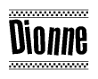 The clipart image displays the text Dionne in a bold, stylized font. It is enclosed in a rectangular border with a checkerboard pattern running below and above the text, similar to a finish line in racing. 