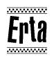The clipart image displays the text Erta in a bold, stylized font. It is enclosed in a rectangular border with a checkerboard pattern running below and above the text, similar to a finish line in racing. 