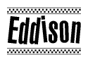 The clipart image displays the text Eddison in a bold, stylized font. It is enclosed in a rectangular border with a checkerboard pattern running below and above the text, similar to a finish line in racing. 