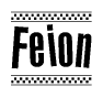The image is a black and white clipart of the text Feion in a bold, italicized font. The text is bordered by a dotted line on the top and bottom, and there are checkered flags positioned at both ends of the text, usually associated with racing or finishing lines.