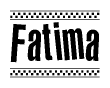 The image is a black and white clipart of the text Fatima in a bold, italicized font. The text is bordered by a dotted line on the top and bottom, and there are checkered flags positioned at both ends of the text, usually associated with racing or finishing lines.