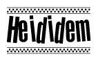 The image is a black and white clipart of the text Heididem in a bold, italicized font. The text is bordered by a dotted line on the top and bottom, and there are checkered flags positioned at both ends of the text, usually associated with racing or finishing lines.