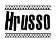 The image is a black and white clipart of the text Hrusso in a bold, italicized font. The text is bordered by a dotted line on the top and bottom, and there are checkered flags positioned at both ends of the text, usually associated with racing or finishing lines.
