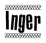 The image is a black and white clipart of the text Inger in a bold, italicized font. The text is bordered by a dotted line on the top and bottom, and there are checkered flags positioned at both ends of the text, usually associated with racing or finishing lines.