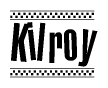 The clipart image displays the text Kilroy in a bold, stylized font. It is enclosed in a rectangular border with a checkerboard pattern running below and above the text, similar to a finish line in racing. 
