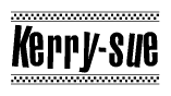 The image is a black and white clipart of the text Kerry-sue in a bold, italicized font. The text is bordered by a dotted line on the top and bottom, and there are checkered flags positioned at both ends of the text, usually associated with racing or finishing lines.