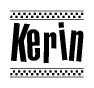 The image is a black and white clipart of the text Kerin in a bold, italicized font. The text is bordered by a dotted line on the top and bottom, and there are checkered flags positioned at both ends of the text, usually associated with racing or finishing lines.