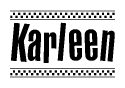 The image is a black and white clipart of the text Karleen in a bold, italicized font. The text is bordered by a dotted line on the top and bottom, and there are checkered flags positioned at both ends of the text, usually associated with racing or finishing lines.