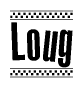 The image is a black and white clipart of the text Loug in a bold, italicized font. The text is bordered by a dotted line on the top and bottom, and there are checkered flags positioned at both ends of the text, usually associated with racing or finishing lines.