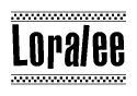 The image is a black and white clipart of the text Loralee in a bold, italicized font. The text is bordered by a dotted line on the top and bottom, and there are checkered flags positioned at both ends of the text, usually associated with racing or finishing lines.