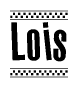 The image contains the text Lois in a bold, stylized font, with a checkered flag pattern bordering the top and bottom of the text.