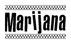 The image is a black and white clipart of the text Marijana in a bold, italicized font. The text is bordered by a dotted line on the top and bottom, and there are checkered flags positioned at both ends of the text, usually associated with racing or finishing lines.