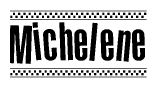 The image contains the text Michelene in a bold, stylized font, with a checkered flag pattern bordering the top and bottom of the text.
