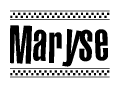 The image is a black and white clipart of the text Maryse in a bold, italicized font. The text is bordered by a dotted line on the top and bottom, and there are checkered flags positioned at both ends of the text, usually associated with racing or finishing lines.