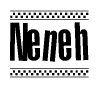 The image is a black and white clipart of the text Neneh in a bold, italicized font. The text is bordered by a dotted line on the top and bottom, and there are checkered flags positioned at both ends of the text, usually associated with racing or finishing lines.