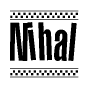 The image contains the text Nihal in a bold, stylized font, with a checkered flag pattern bordering the top and bottom of the text.
