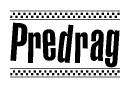 The image is a black and white clipart of the text Predrag in a bold, italicized font. The text is bordered by a dotted line on the top and bottom, and there are checkered flags positioned at both ends of the text, usually associated with racing or finishing lines.