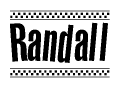 The image is a black and white clipart of the text Randall in a bold, italicized font. The text is bordered by a dotted line on the top and bottom, and there are checkered flags positioned at both ends of the text, usually associated with racing or finishing lines.