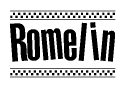 The image is a black and white clipart of the text Romelin in a bold, italicized font. The text is bordered by a dotted line on the top and bottom, and there are checkered flags positioned at both ends of the text, usually associated with racing or finishing lines.