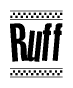 The clipart image displays the text Ruff in a bold, stylized font. It is enclosed in a rectangular border with a checkerboard pattern running below and above the text, similar to a finish line in racing. 