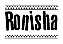 The image contains the text Ronisha in a bold, stylized font, with a checkered flag pattern bordering the top and bottom of the text.