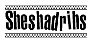 The image is a black and white clipart of the text Sheshadrihs in a bold, italicized font. The text is bordered by a dotted line on the top and bottom, and there are checkered flags positioned at both ends of the text, usually associated with racing or finishing lines.