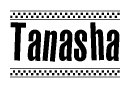 The image contains the text Tanasha in a bold, stylized font, with a checkered flag pattern bordering the top and bottom of the text.