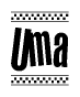 The image is a black and white clipart of the text Uma in a bold, italicized font. The text is bordered by a dotted line on the top and bottom, and there are checkered flags positioned at both ends of the text, usually associated with racing or finishing lines.