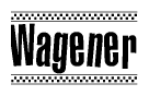 The clipart image displays the text Wagener in a bold, stylized font. It is enclosed in a rectangular border with a checkerboard pattern running below and above the text, similar to a finish line in racing. 