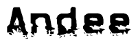 This nametag says Andee, and has a static looking effect at the bottom of the words. The words are in a stylized font.