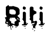 This nametag says Biti, and has a static looking effect at the bottom of the words. The words are in a stylized font.